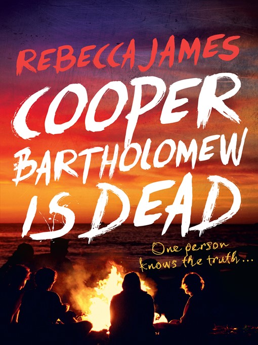 Title details for Cooper Bartholomew is Dead by Rebecca James - Wait list